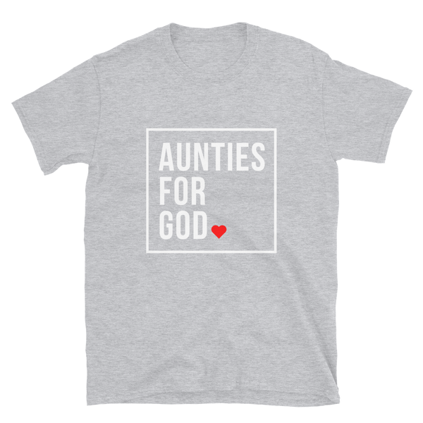 Aunties for God T-Shirt