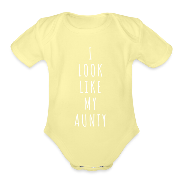 Organic I Look Like My Aunty Baby Bodysuit - washed yellow