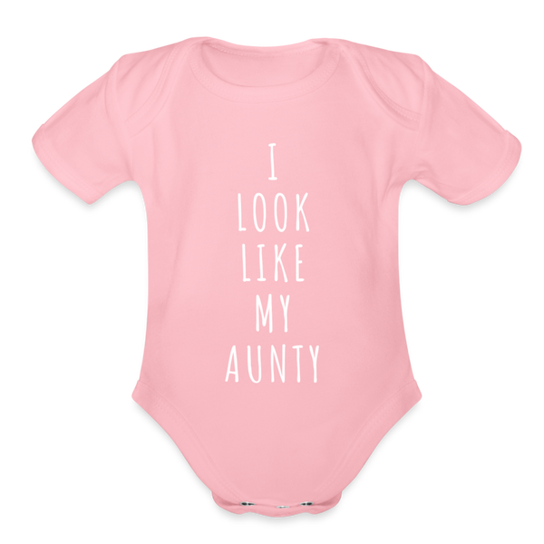 Organic I Look Like My Aunty Baby Bodysuit - light pink