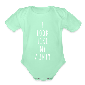 Organic I Look Like My Aunty Baby Bodysuit - light mint