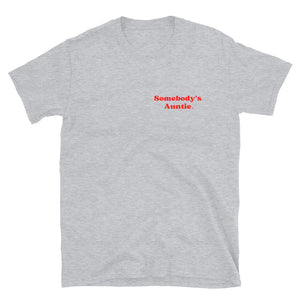 Somebody's Auntie™ T-Shirt