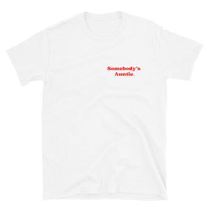 Somebody's Auntie™ T-Shirt